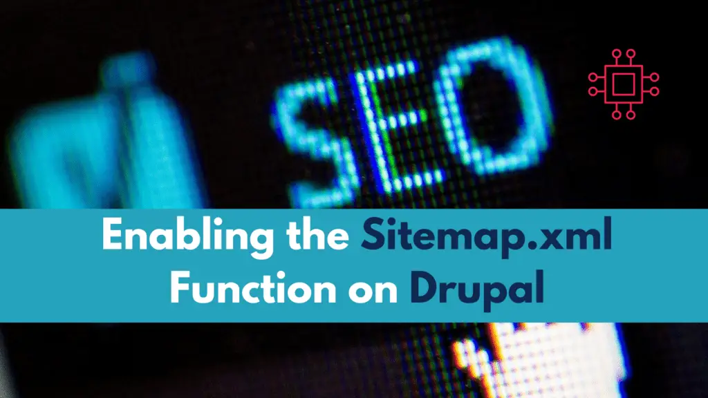 Sitemap.xml function on Drupal
