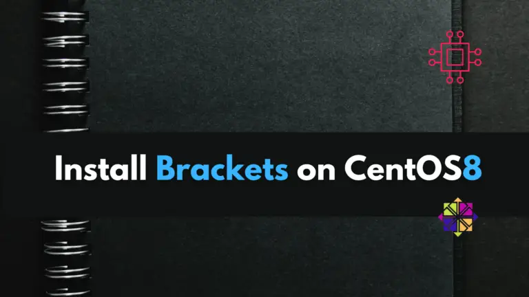 Install brackets on CentOS8