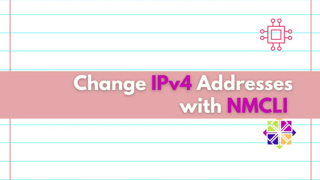 Change IPv4 addresses using nmcli