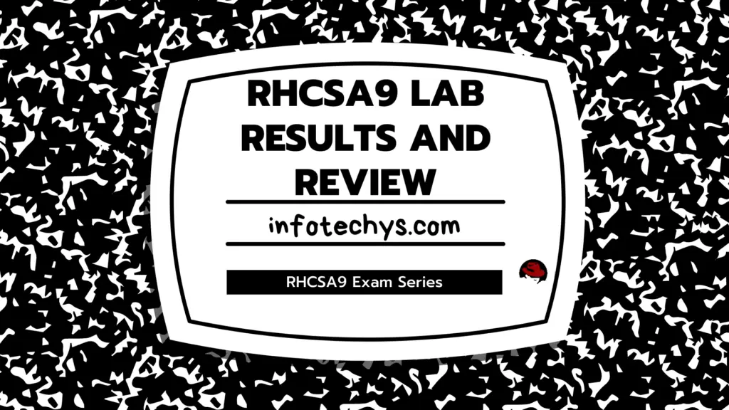 RHCSA9 Exam Series - Lab Results and Review