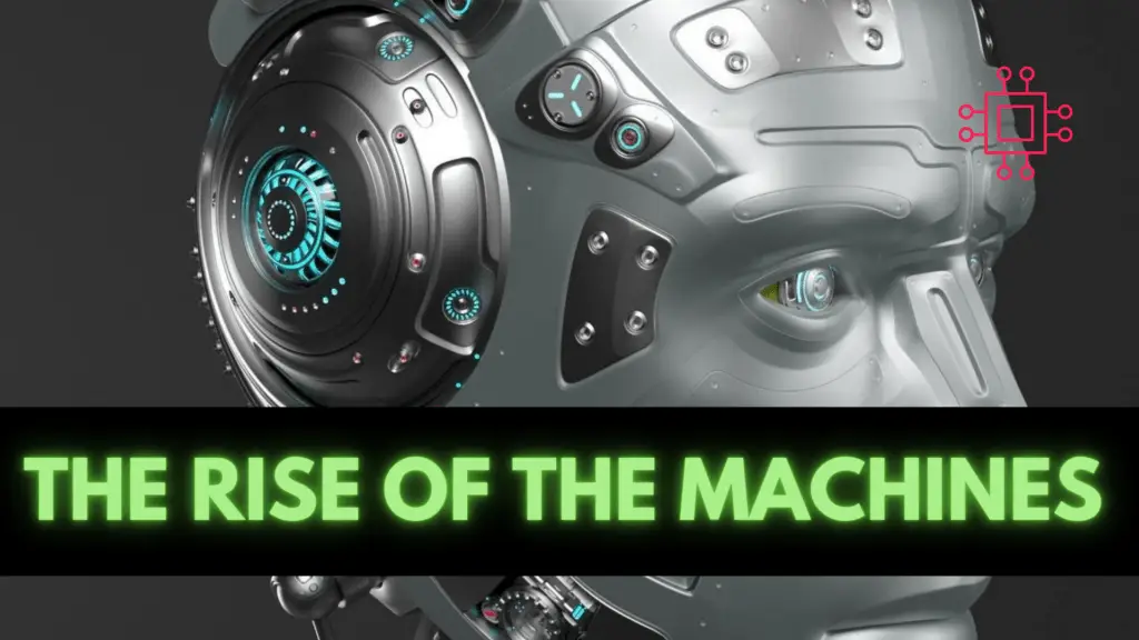 Artificial Intelligence (AI) - The Rise of the Machines
