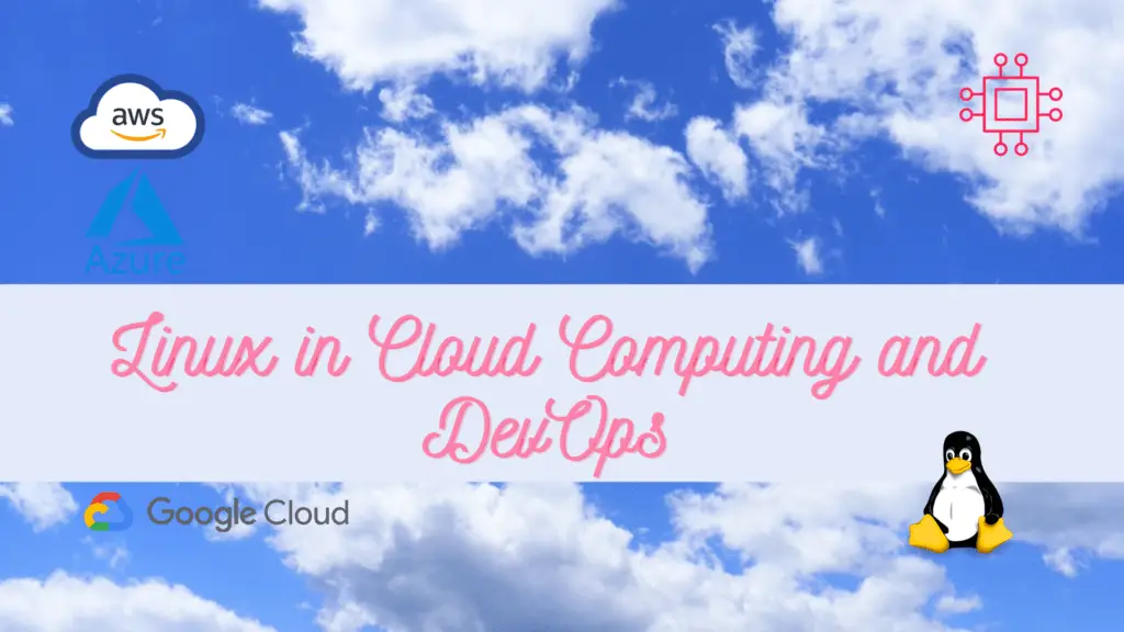 Linux in Cloud Computing and DevOps