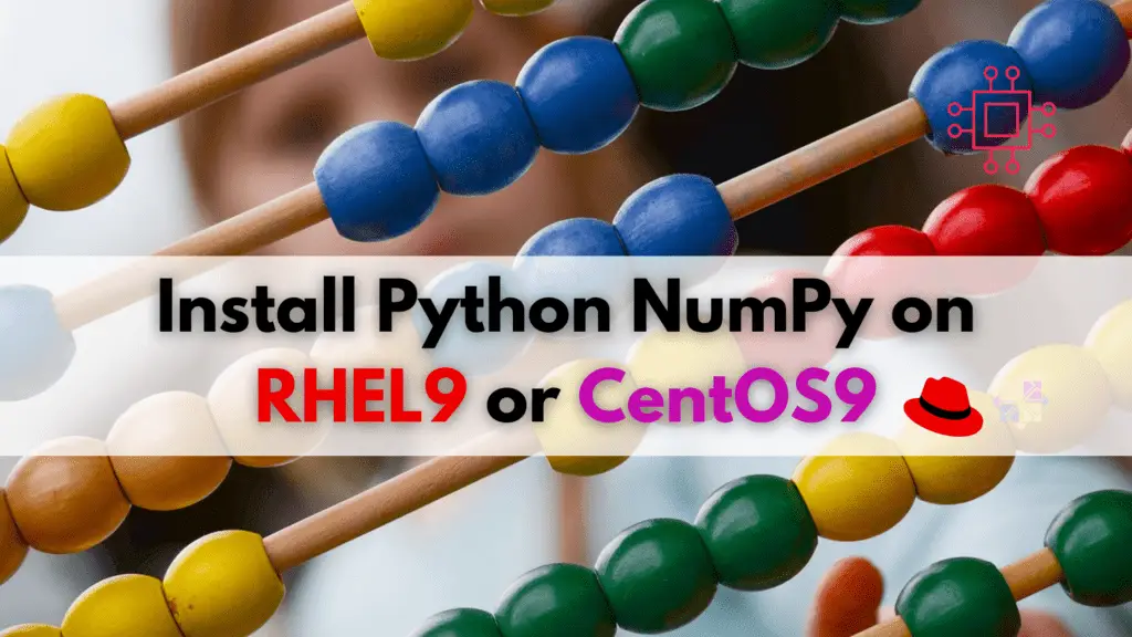 Install Python Numpy on CentOS9