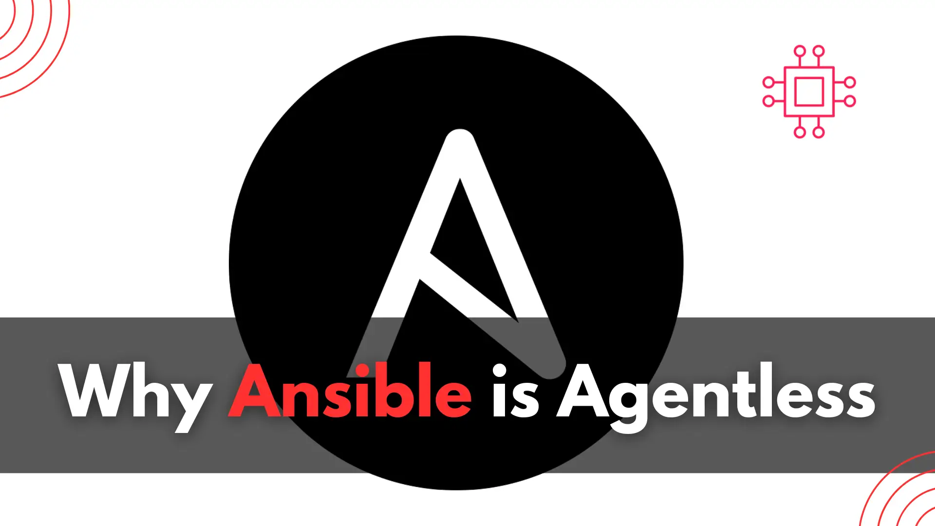Why Ansible is Agentless