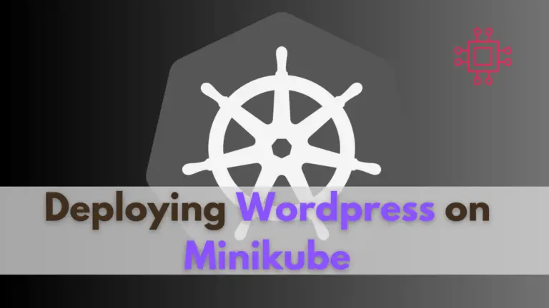 Deploying WordPress on Minikube