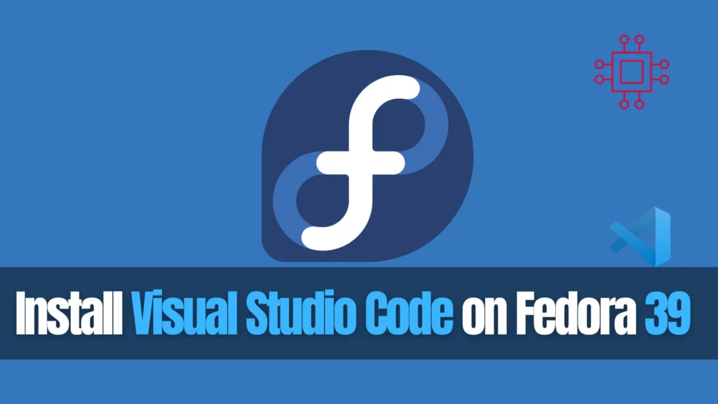 Install VSCode on Fedora 39