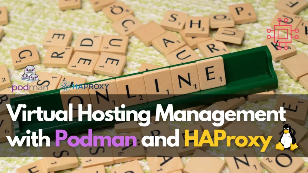 Virtual Hosting Management with Podman and HAProxy