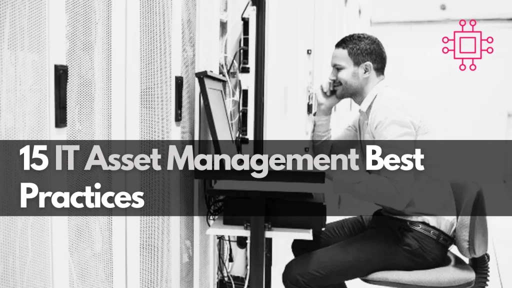 IT Asset Management Best Practices