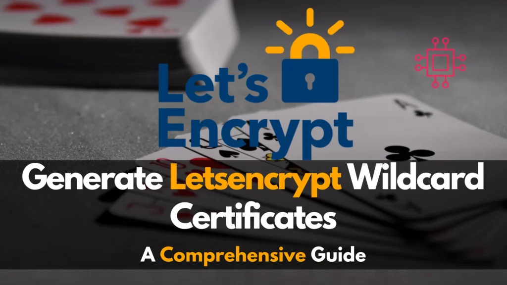 Generate Letsencrypt Wildcard Certificates