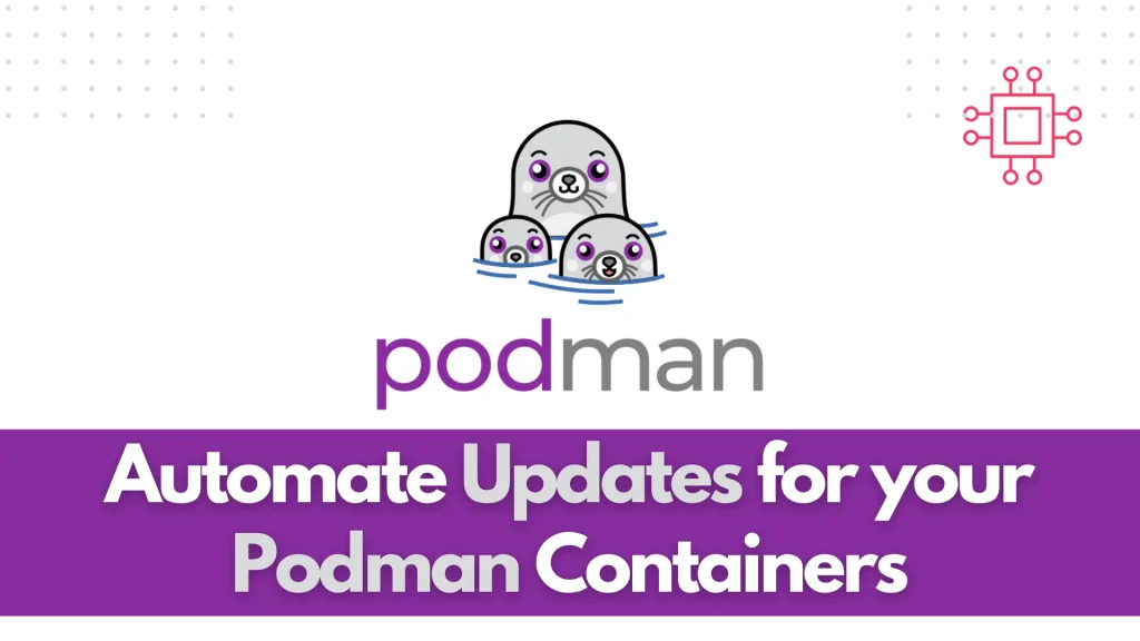 Automate Podman Container Updates