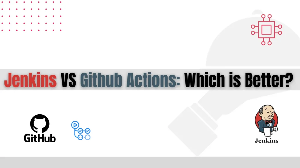 Jenkins Vs Github Actions