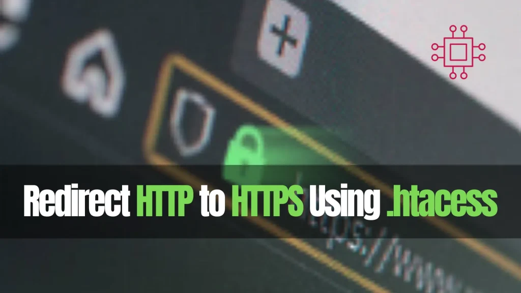 Redirect HTTP to HTTPS Using .htaccess