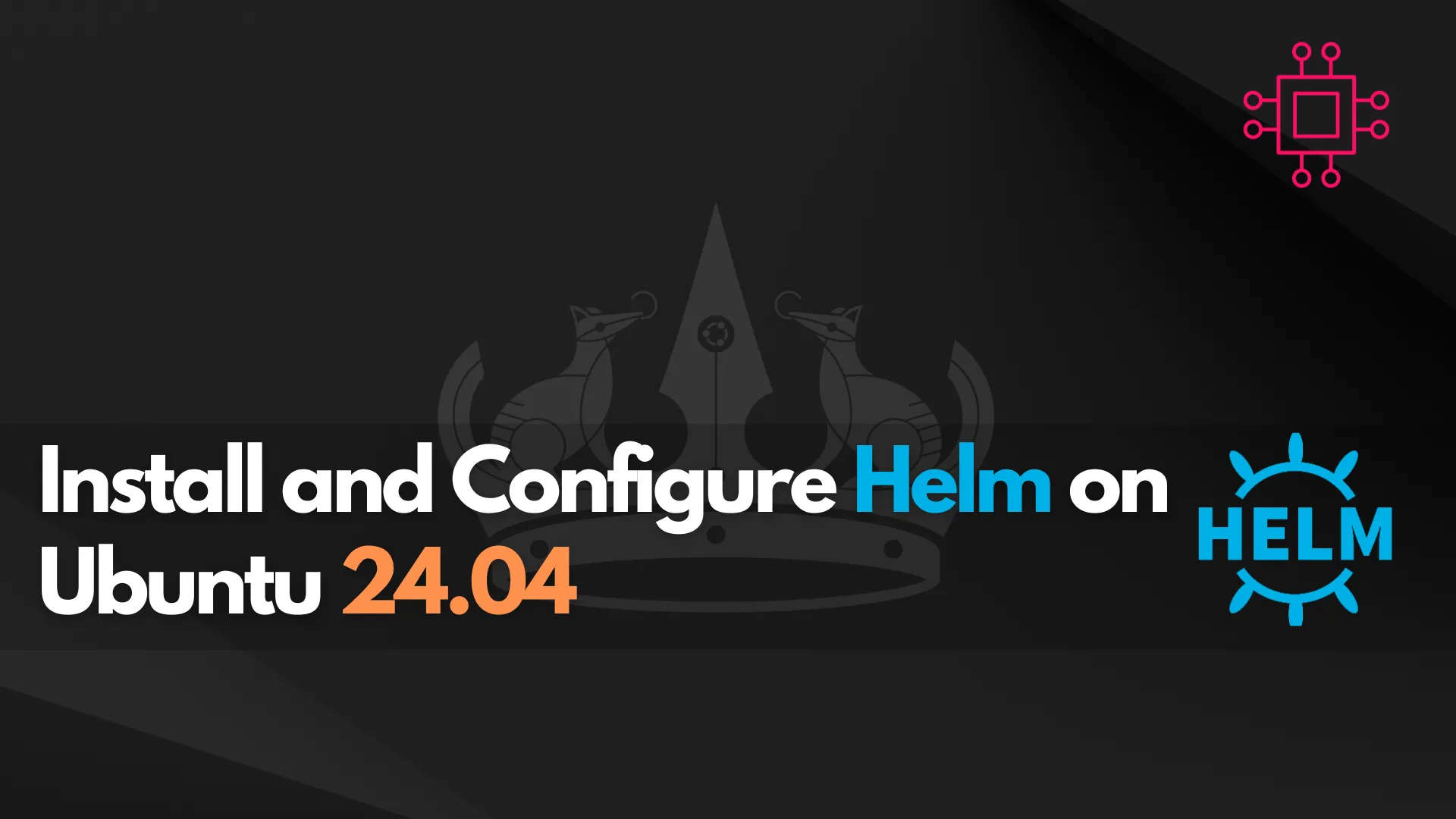 Install and configure Helm on Ubuntu 23.10