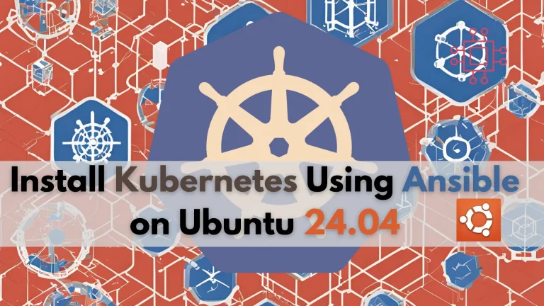 Install Kubernetes Using Ansible on Ubuntu 24.04