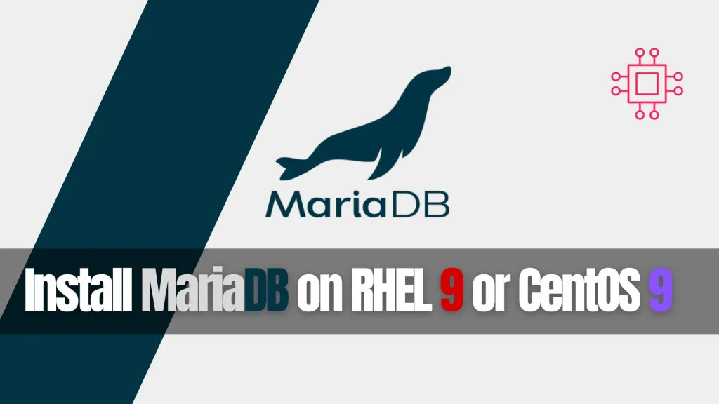 Install MariaDB on RHEL 9 | CentOS 9