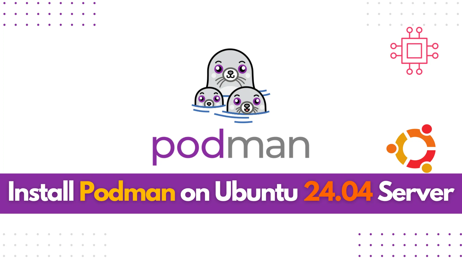 Install Podman on Ubuntu 24.04 Server