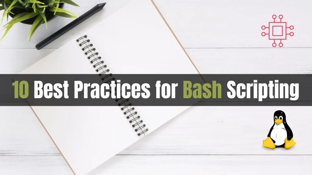 10 Best Practices for Bash Scripting