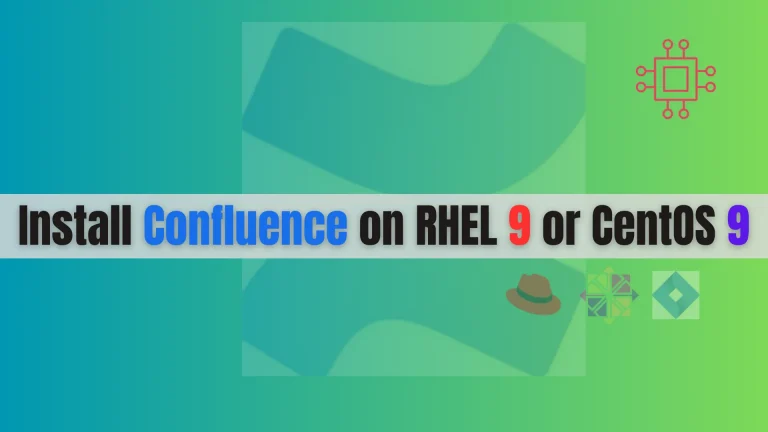 Install Confluence on RHEL 9 or CentOS 9