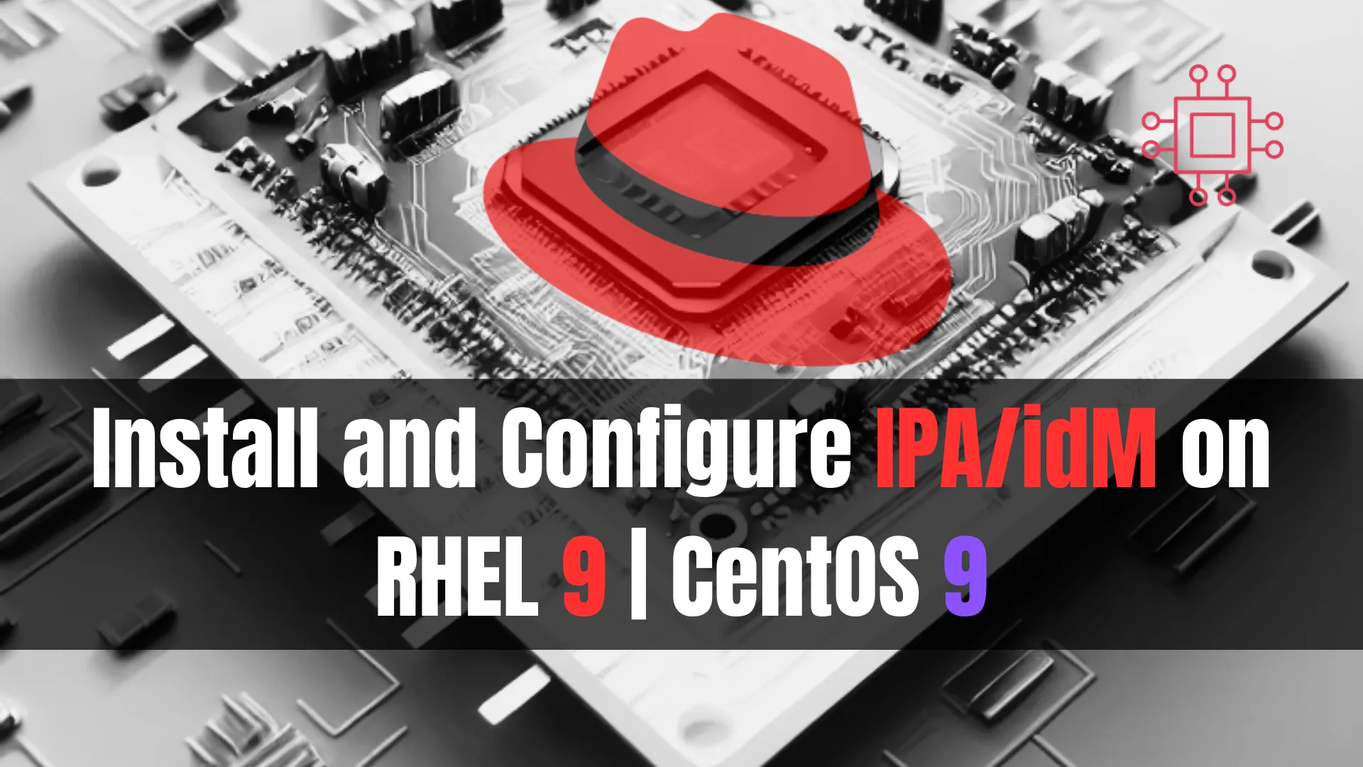 Install and Configure IPA/idM on RHEL 9