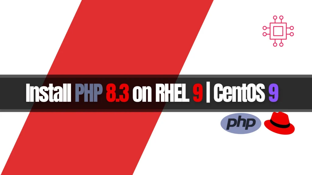 Install PHP 8.3 on RHEL 9 | CentOS 9