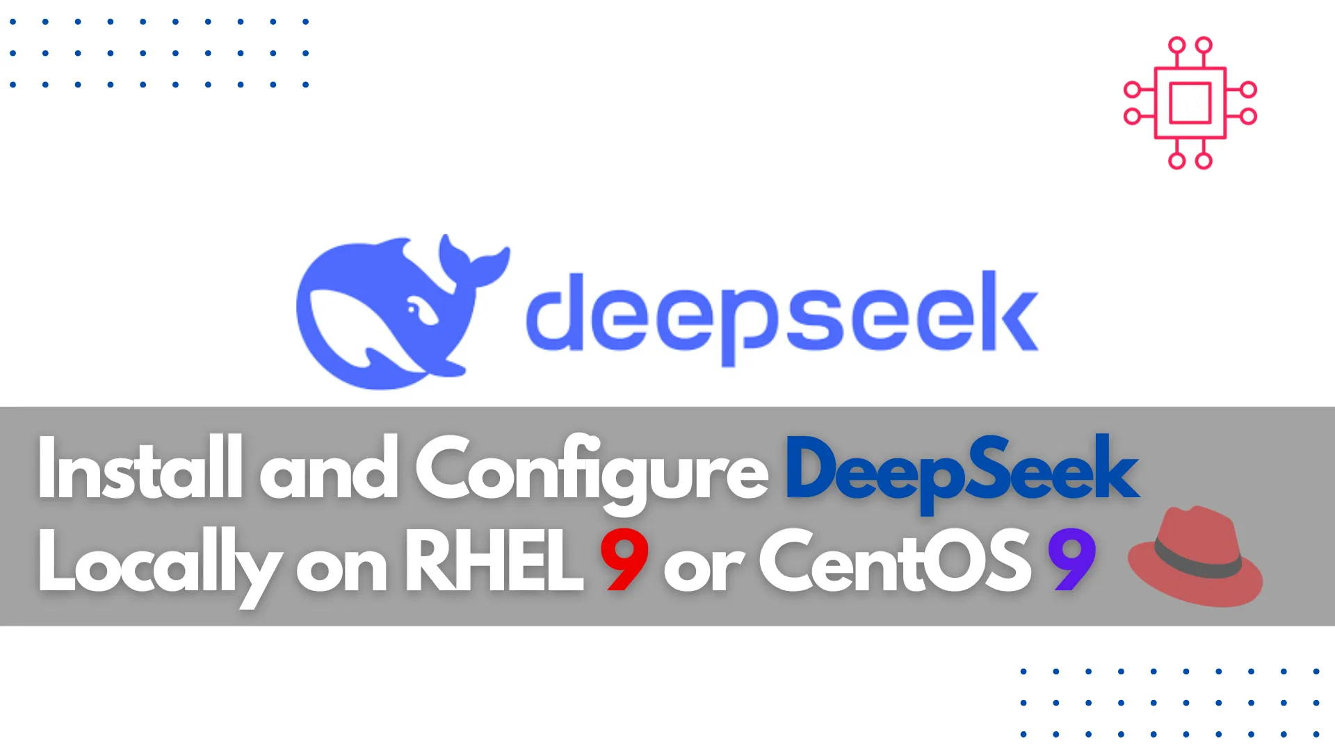 Install and configure DeepSeek on RHEL 9 / CentOS 9