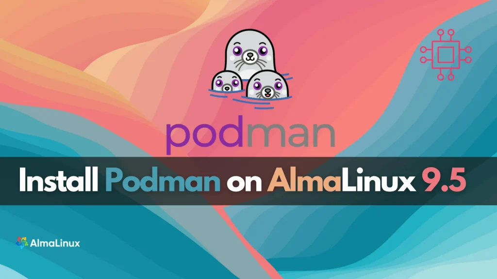 Install Podman on AlmaLinux 9.5